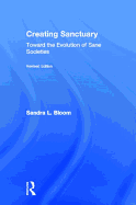 Creating Sanctuary: Toward the Evolution of Sane Societies, Revised Edition