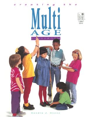 Creating the Multiage Classroom - Stone, Sandra