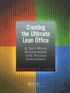 Creating the Ultimate Lean Office: A Zero-Waste Environment with Process Automation