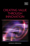 Creating Value Through Innovation - Dringoli, Angelo