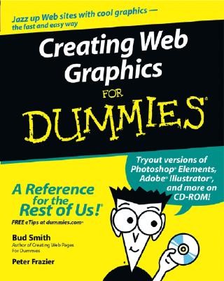 Creating Web Graphics for Dummies - Smith, Bud E, and Frazier, Peter