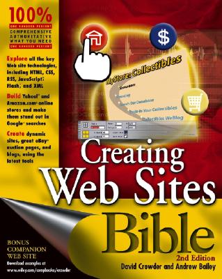 Creating Web Sites Bible - Crowder, David A, and Bailey, Andrew