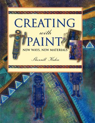 Creating with Paint Print on Demand Edition - Kahn, Sherrill