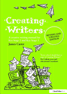 Creating Writers: A Creative Writing Manual for Schools