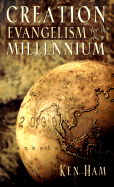 Creation Evangelism for the New Millennium