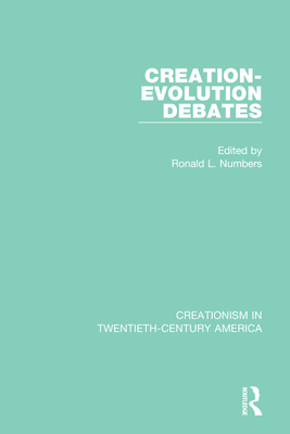 Creation-Evolution Debates - Numbers, Ronald L (Editor)