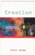 Creation: Life and How to Make It