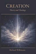 Creation: Theory and Theology