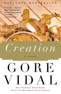 Creation - Vidal, Gore, and Burgess, Anthony (Foreword by)