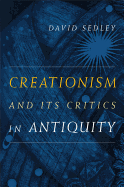 Creationism and Its Critics in Antiquity: Volume 66
