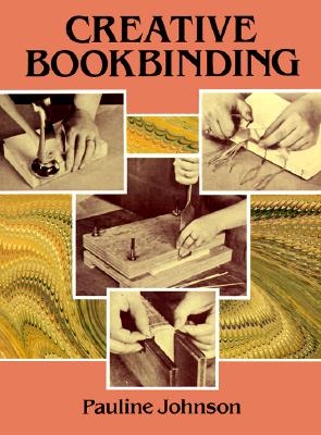 Creative Bookbinding - Johnson, Pauline