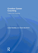 Creative Career Coaching: Theory Into Practice