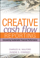 Creative cash flow reporting: uncovering sustainable financial performance