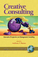Creative Consulting: Innovative Perspectives on Management Consulting