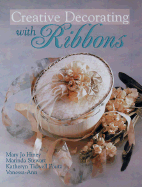 Creative Decorating with Ribbons - Hiney, Mary Jo, and Stewart, Marinda, and Foutz, Katheryn Tidwell