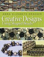 Creative Designs Using Shaped Beads