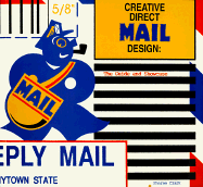 Creative Direct Mail Design: The Guide and Showcase - Clark, Sheree, and Lyons, Wendy