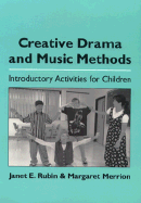 Creative Drama and Music Methods: Introductory Activities for Children