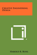 Creative Engineering Design