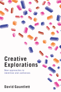 Creative Explorations: New Approaches to Identities and Audiences
