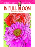 Creative Haven in Full Bloom Coloring Book
