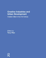 Creative Industries and Urban Development: Creative Cities in the 21st Century