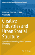 Creative Industries and Urban Spatial Structure: Agent-Based Modelling of the Dynamics in Nanjing