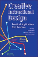 Creative Instructional Design: Practical Applications for