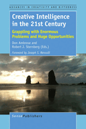 Creative Intelligence in the 21st Century: Grappling with Enormous Problems and Huge Opportunities