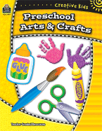 Creative Kids: Preschool Arts & Crafts