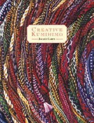 Creative Kumihimo - Carey, Jacqui