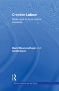 Creative Labour: Media Work in Three Cultural Industries
