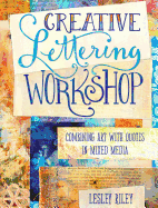 Creative Lettering Workshop: Combining Art with Quotes in Mixed Media