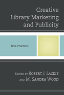 Creative Library Marketing and Publicity: Best Practices