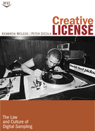 Creative License: The Law and Culture of Digital Sampling