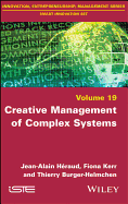 Creative Management of Complex Systems