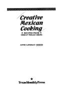 Creative Mexican Cooking: Recipes from Great Texas Chefs