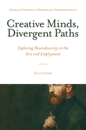 Creative Minds, Divergent Paths: Exploring Neurodiversity in the Arts and Employment