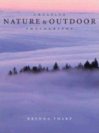 Creative Nature & Outdoor Photography