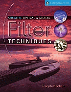 Creative Optical & Digital Filter Techniques