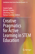 Creative Pragmatics for Active Learning in STEM Education