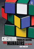 Creative Problem Solving for Managers: Developing Skills for Decision Making and Innovation