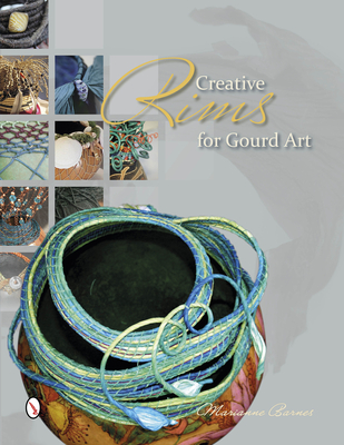 Creative Rims for Gourd Art - Barnes, Marianne