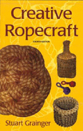 Creative Ropework - Grainger, Stuart E.