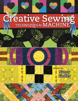 Creative Sewing Techniques by Machine - Fiedler, Nancy