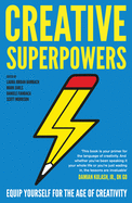 Creative Superpowers: Equip Yourself for the Age of Creativity