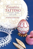 Creative Tatting with Beads, Shuttle and Needle