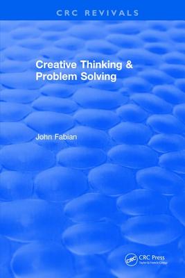 Creative Thinking And Problem Solving - Fabian, John