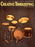 Creative Timekeeping for the Contemporary Jazz Drummer