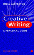Creative Writing: A Practical Guide
